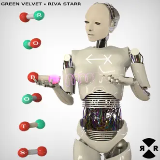 Robot Remixes by Green Velvet & Riva Starr album reviews, ratings, credits