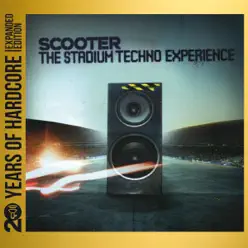 The Stadium Techno Experience (20 Years of Hardcore) [Expanded Edition] - Scooter