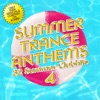 Summer Trance Anthems 4