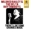 There'll Be Some Changes Made (Remastered) - Single album lyrics, reviews, download