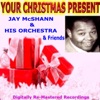 Your Christmas Present - Jay McShann & His Orchestra & Friends