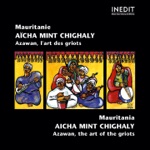 Aïcha mint Chighaly, Jeich ould Chighaly, Mohamed ould Chighaly, Yaya mint Sidi & Yuba al-Mokhtar ould Chighaly - Mode Byad Kar