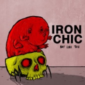 Iron Chic - Cutesy Monster Man