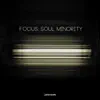 Stream & download FOCUS: Soul Minority