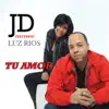 Tu Amor (feat. Luz Rios) - Single album lyrics, reviews, download