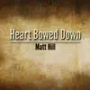 Heart Bowed Down album lyrics, reviews, download