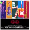 Stream & download Orchestra Underground: X10D