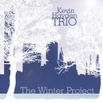 Kevin Hayden Trio - Ice in the Sun