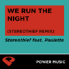 We Run the Night (Stereogthief Remix Radio Edit) - Power Music Workout