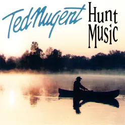 Hunt Music - Ted Nugent