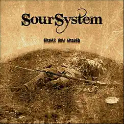 Break New Ground by Sour System album reviews, ratings, credits