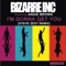 I'm Gonna Get You (Steve Zest Remix) - Bizarre Inc lyrics