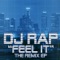Feel It (Feel The Phantoms Mix) - DJ Rap lyrics