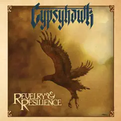 Revelry & Resilience by Gypsyhawk album reviews, ratings, credits