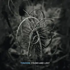 Found and Lost by Tonikom album reviews, ratings, credits