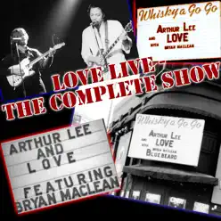 Love Live - The Complete Show - Arthur Lee