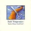 Soft Vengeance album lyrics, reviews, download
