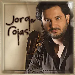 Jorge Rojas - Jorge Rojas