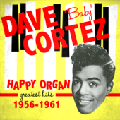 Happy Organ - Greatest Hits 1956-1961 - Dave Baby Cortez