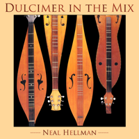 Neal Hellman - Dulcimer In the Mix (Gourd Music Tracks Featuring Neal Hellman On Mountain Dulcimer) artwork