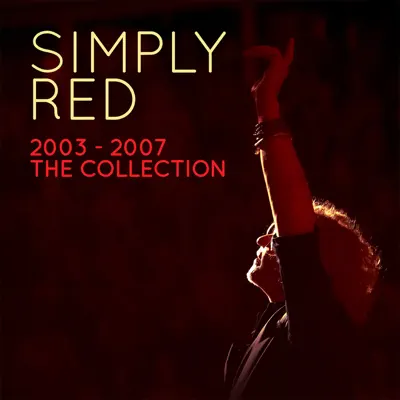 Simply Red 2003-2007 the Collection - Simply Red