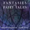 Fantasies and Fairy Tales album lyrics, reviews, download