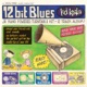 12 BIT BLUES cover art