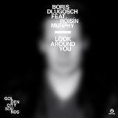 Look Around You (feat. Róisín Murphy) [Remixes] artwork