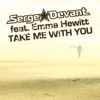 Emma Hewitt - Take Me With You (Easy Way Out Remix)