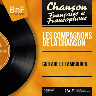 Guitare et tambourin (Mono Version) - EP - Les Compagnons de la Chanson