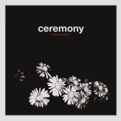 Ceremony - You Never Stay