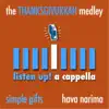 The Thanksgivukkah Medley: Simple Gifts / Hava Narima - Single album lyrics, reviews, download