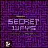 Secret Ways (Remixes) - EP album lyrics, reviews, download