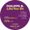 Like You Do - Philippe B lyrics