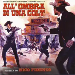 All'ombra Di Una Colt (Original Motion Picture Soundtrack) - Nico Fidenco All'ombra Di Una Colt (Original Motion Picture Soundtrack) - Nico Fidenco