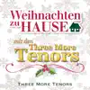 Stream & download Weihnachten zu Hause: Mit den Three More Tenors