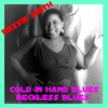 Cold in Hand Blues - Single