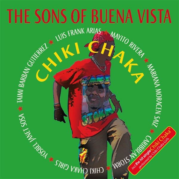 The Sons of Buena Vista Chiki Chaka Album Cover