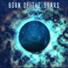 Born of the Stars - EP