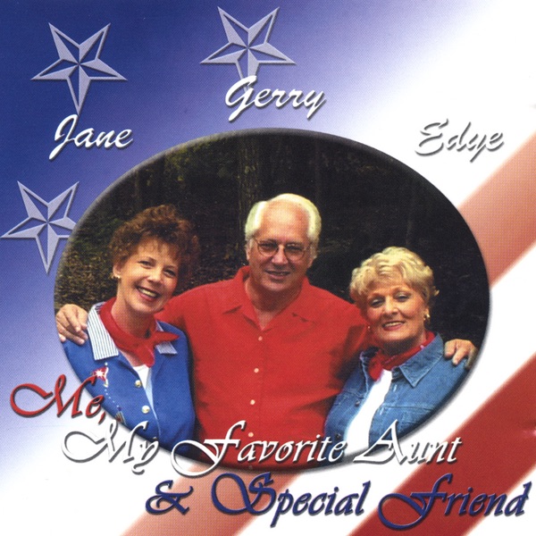 Jane Lothes, Edye Daetwyler & Gerry Hall Me, My Favorite Aunt & Special Friend Album Cover