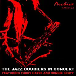 The Jazz Couriers In Concert - Ronnie Scott The Jazz Couriers In Concert - Ronnie Scott