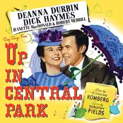 Up in Central Park - Deanna Durbin Up in Central Park - Deanna Durbin