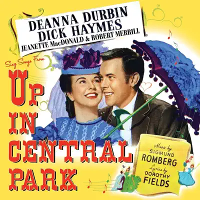 Up in Central Park - Deanna Durbin Up in Central Park - Deanna Durbin
