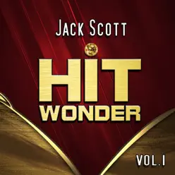 Hit Wonder: Jack Scott, Vol. 1 - Jack Scott