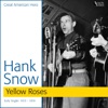 Hank Snow - The Last Ride
