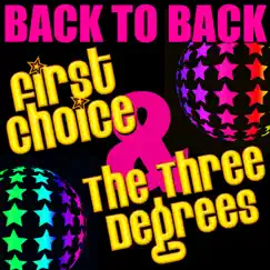 Back to Back: First Choice & The Three Degrees by First Choice & The Three Degrees album reviews, ratings, credits