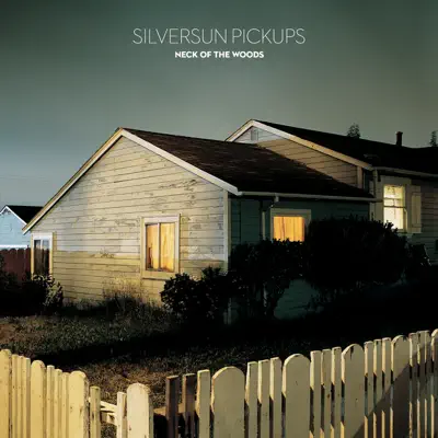 Neck of the Woods - Silversun Pickups Neck of the Woods - Silversun Pickups