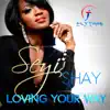 Loving Your Way (Remixes) - Single album lyrics, reviews, download