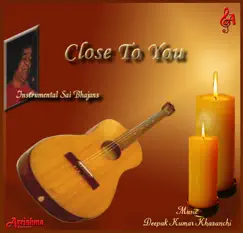 Close To You by Deepak Kumar Khazanchi album reviews, ratings, credits