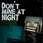 Don't Mine At Night - Minecraft Parody artwork